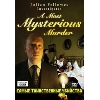    (Julian Fellowes Investigates: A Most Mysterious Murder)