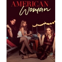 Американка (American Woman) - 1 сезон