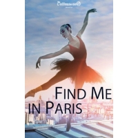 Найди Меня В Париже (Find Me in Paris) - 1 сезон
