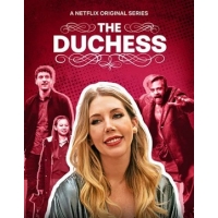 Герцогиня (The Duchess) - 1 сезон