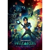 Волшебники: Истории Аркадии (Wizards: Tales of Arcadia) - 1 сезон