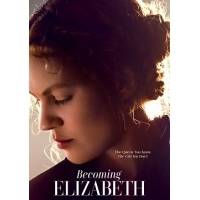 Становление Елизаветы (Becoming Elizabeth) - 1 сезон