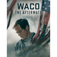 Уэйко: Последствия (Waco: The Aftermath) - 1 сезон