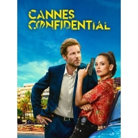 Каннский Секрет (Cannes Confidential) - 1 сезон